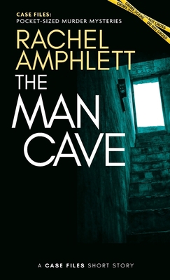 The Man Cave: A short crime fiction story 1913498972 Book Cover