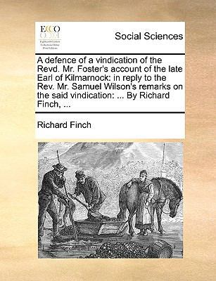 A Defence of a Vindication of the Revd. Mr. Fos... 1170425720 Book Cover