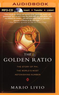 The Golden Ratio: The Story of Phi, the World's... 1491575468 Book Cover
