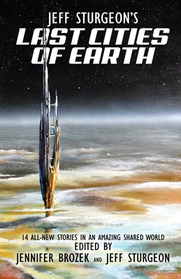 Jeff Sturgeon's Last Cities of Earth 1680572539 Book Cover