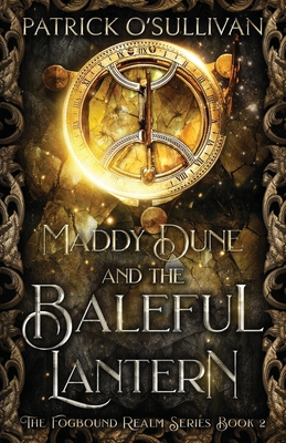 Maddy Dune and the Baleful Lantern 1625600372 Book Cover