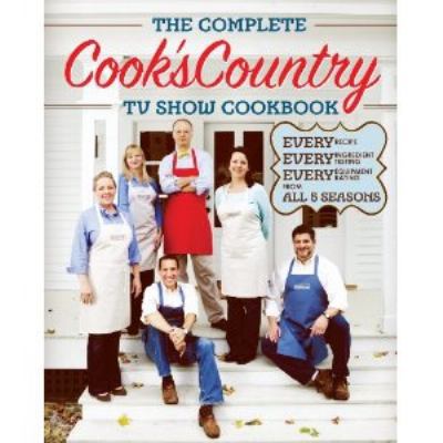 The Complete Cook's Country TV Show Book: Every... 1936493004 Book Cover