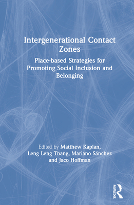 Intergenerational Contact Zones: Place-Based St... 036718902X Book Cover