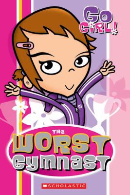 Go Girl!: The Worst Gymnast 0545999111 Book Cover
