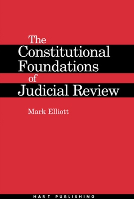 The Constitutional Foundations of Judicial Review 1841131806 Book Cover