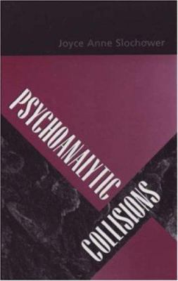Psychoanalytic Collisions 0881634255 Book Cover
