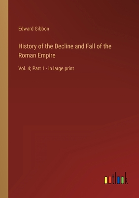 History of the Decline and Fall of the Roman Em... 3368303783 Book Cover