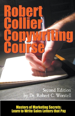 The Robert Collier Copywriting Course: Second E... B09RM4Q1ZZ Book Cover