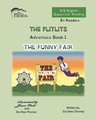 THE FLITLITS, Adventure Book 1, THE FUNNY FAIR,... 1916778712 Book Cover