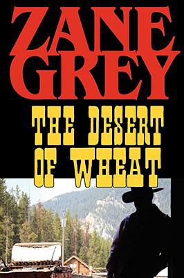 The Desert of Wheat 1604502711 Book Cover