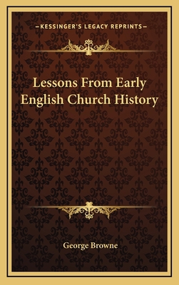 Lessons From Early English Church History 1163362352 Book Cover