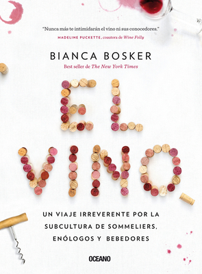 El Vino: Un Viaje Irreverente Por La Subcultura... [Spanish] 607527572X Book Cover