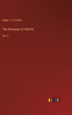 The Ramayan of Valmiki: Vol. II 3368130137 Book Cover