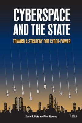 Cyberspace and the State : Towards a Strategy f... B00A2MPHVS Book Cover