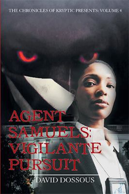 Agent Samuels: Vigilante Pursuit: Volume 4 1984548468 Book Cover