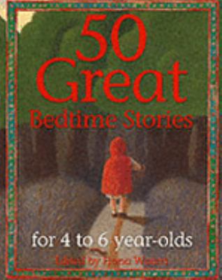 50 Great Bedtime Stories for 4-6 Year Olds 1902947843 Book Cover