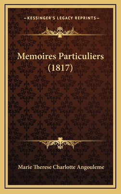 Memoires Particuliers (1817) [French] 1167763637 Book Cover