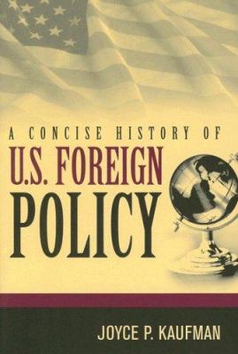 A Concise History of U.S. Foreign Policy 0742534448 Book Cover