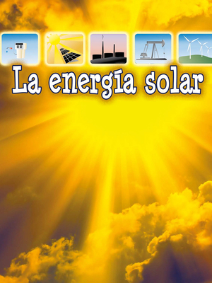 La Energía Solar: Solar Energy [Spanish] 1627173013 Book Cover