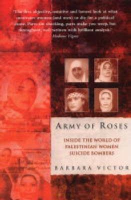Army of Roses : Inside the World of Palestinian... 1841199370 Book Cover