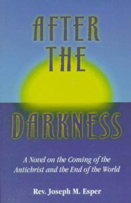 After the Darkness: A Catholic Novel on the Com... 1579180485 Book Cover