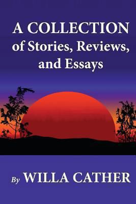 A Collection of Stories, Reviews, and Essays 1479217700 Book Cover