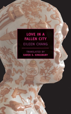 Love in a Fallen City B002YX0BHS Book Cover