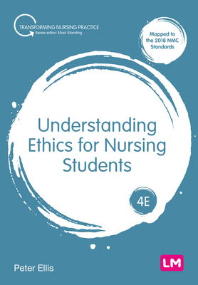 Understanding Ethics for Nursing Students 1529666627 Book Cover