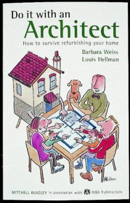 Do It with an Architect: How to Survive the Ref... 1840001941 Book Cover