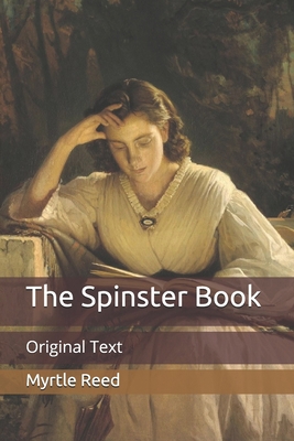 The Spinster Book: Original Text B08B1LN42R Book Cover