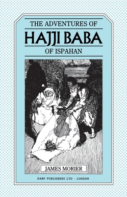 The Adventures of Hajji Baba of Ispahan 1850771456 Book Cover