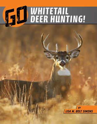 Go Whitetail Deer Hunting! 1663906157 Book Cover