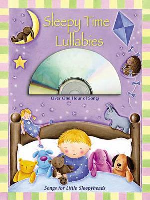 Sleepy Time Lullabies [With Music CD] 1400305837 Book Cover