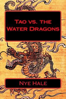 Tao vs. the Water Dragons 1479324426 Book Cover