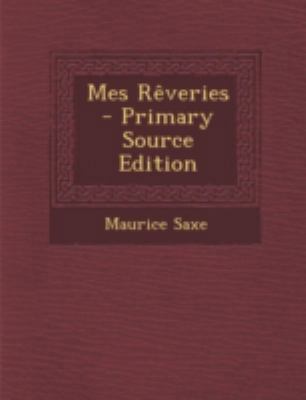 Mes Reveries [French] 1294811320 Book Cover