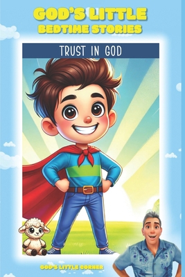God's Little Bedtime Stories: Trust in God B0DQ5VSPZF Book Cover