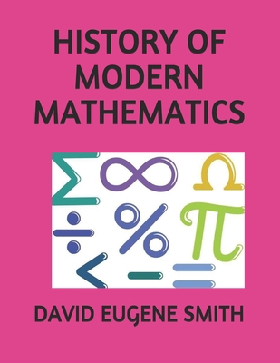 History of Modern Mathematics 1693858584 Book Cover