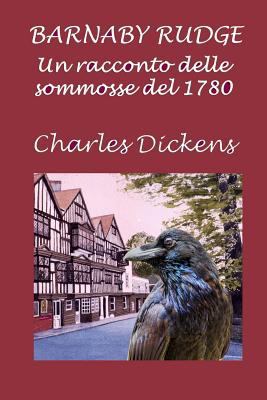 Barnaby Rudge: Un racconto delle sommosse del 1780 [Italian] 1797549448 Book Cover
