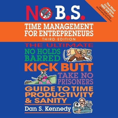 No B.S. Time Management for Entrepreneurs: The ... B08ZD6T999 Book Cover