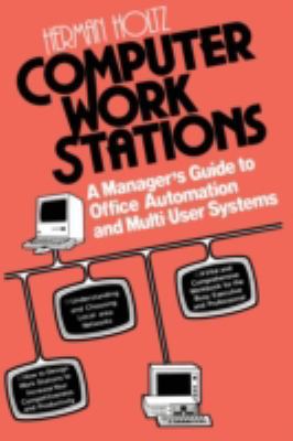 Computer Work Stations: A Manager S Guide to Of... 0412007118 Book Cover