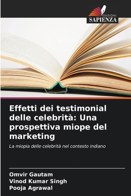 Effetti dei testimonial delle celebrità: Una pr... [Italian] 620721045X Book Cover