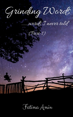 Grinding Words ......words I never told (Part-1) 1648693318 Book Cover