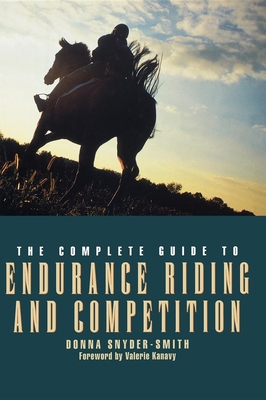 The Complete Guide to Endurance Riding and Comp... 0876052847 Book Cover