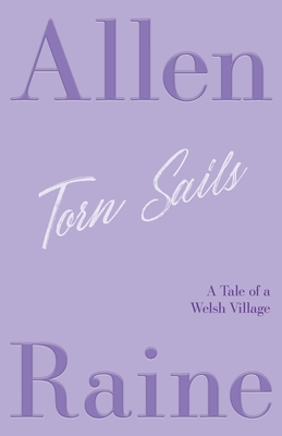 Torn Sails: A Tale of a Welsh Village 1444649620 Book Cover