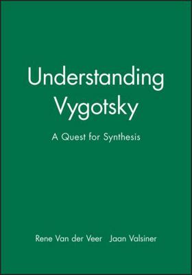 Understanding Vygotsky: A Quest for Synthesis 0631189556 Book Cover
