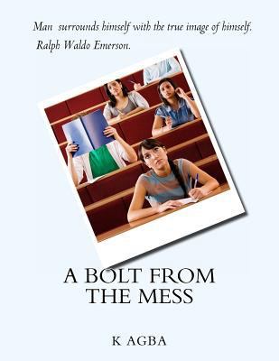 A Bolt from the Mess 1500351148 Book Cover