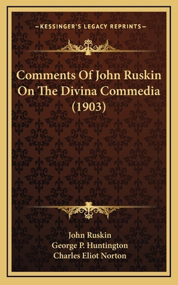 Comments of John Ruskin on the Divina Commedia ... 1164728121 Book Cover