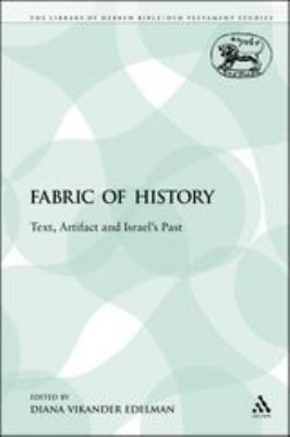 The Fabric of History: Text, Artifact and Israe... 1441104070 Book Cover