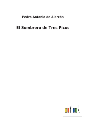 El Sombrero de Tres Picos [Spanish] 375249090X Book Cover