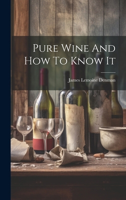 Pure Wine And How To Know It 1020198095 Book Cover